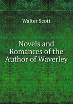 Novels and Romances of the Author of Waverley