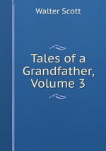 Tales of a Grandfather, Volume 3