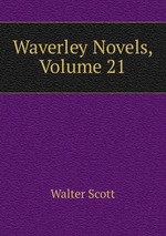 Waverley Novels, Volume 21