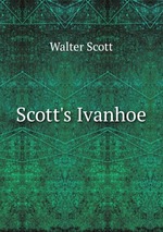 Scott`s Ivanhoe