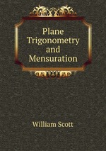 Plane Trigonometry and Mensuration