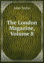 The London Magazine, Volume 8