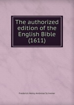 The authorized edition of the English Bible (1611)