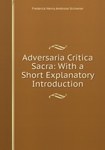 Adversaria Critica Sacra: With a Short Explanatory Introduction