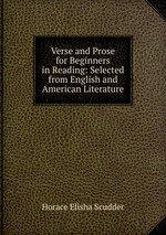 Verse and Prose for Beginners in Reading: Selected from English and American Literature