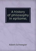 A history of philosophy in epitome;