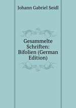 Gesammelte Schriften: Bifolien (German Edition)