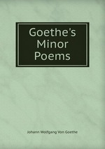 Goethe`s Minor Poems