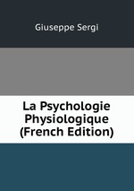 La Psychologie Physiologique (French Edition)