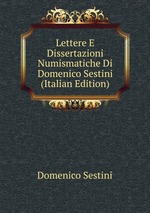 Lettere E Dissertazioni Numismatiche Di Domenico Sestini (Italian Edition)