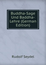 Buddha-Sage Und Baddha-Lehre (German Edition)