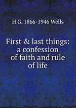 First & last things: a confession of faith and rule of life