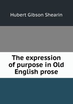 The expression of purpose in Old English prose
