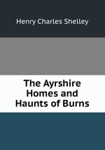 The Ayrshire Homes and Haunts of Burns