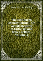The Edinburgh Literary Journal: Or, Weekly Register of Criticism and Belles Lettres, Volume 4