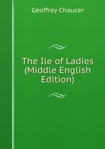 The Ile of Ladies (Middle English Edition)