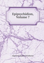 Epipsychidion, Volume 7