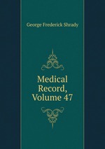 Medical Record, Volume 47