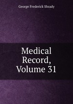 Medical Record, Volume 31