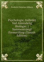 Psychologie, Indledet Ved Almindelig Biologie: I Sammentrngt Fremstilling (Danish Edition)