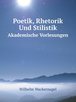Poetik, Rhetorik Und Stilistik. Akademische Vorlesungen