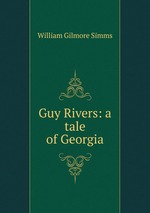 Guy Rivers: a tale of Georgia