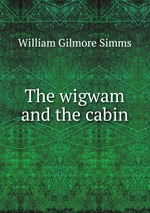 The wigwam and the cabin