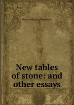 New tables of stone: and other essays