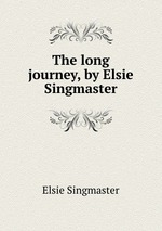 The long journey, by Elsie Singmaster
