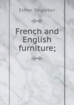 French and English furniture;