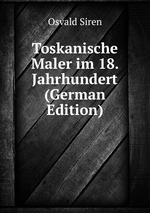 Toskanische Maler im 18. Jahrhundert (German Edition)