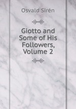 Giotto and Some of His Followers, Volume 2