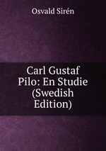 Carl Gustaf Pilo: En Studie (Swedish Edition)