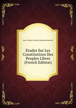 tudes Sur Les Constitutions Des Peuples Libres (French Edition)