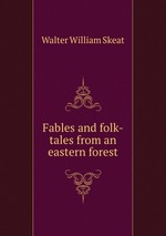 Fables and folk-tales from an eastern forest