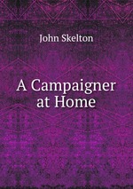A Campaigner at Home