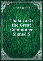 Thalatta Or the Great Commoner Signed S