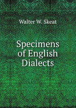 Specimens of English Dialects