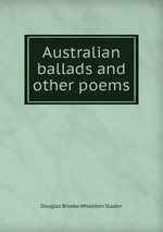 Australian ballads and other poems