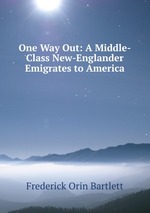 One Way Out: A Middle-Class New-Englander Emigrates to America