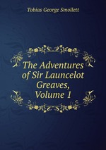 The Adventures of Sir Launcelot Greaves, Volume 1