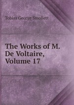 The Works of M. De Voltaire, Volume 17