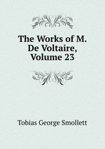 The Works of M. De Voltaire, Volume 23