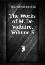 The Works of M. De Voltaire, Volume 3