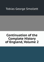 Continuation of the Complete History of England, Volume 2