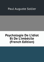 Psychologie De L`idiot Et De L`imbcile (French Edition)