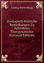 Zoologisch-Kritische Bemerkungen Zu Aristoteles Thiergeschichte (German Edition)