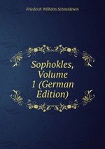 Sophokles, Volume 1 (German Edition)