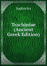 Trachiniae (Ancient Greek Edition)