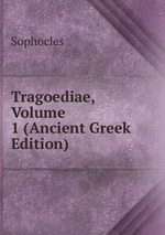 Tragoediae, Volume 1 (Ancient Greek Edition)